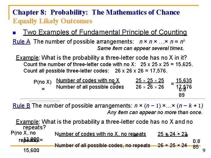 Chapter 8: Probability: The Mathematics of Chance Equally Likely Outcomes n Two Examples of