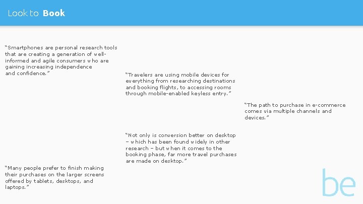 Look to Book “Smartphones are personal research tools that are creating a generation of