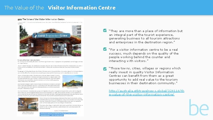 The Value of the Visitor Information Centre “They are more than a place of