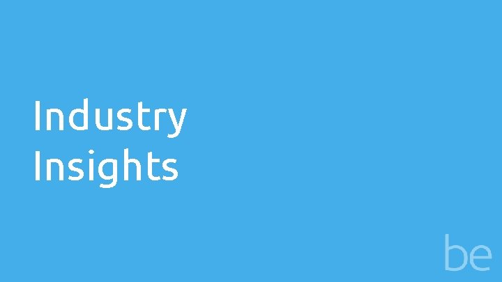 Industry Insights 