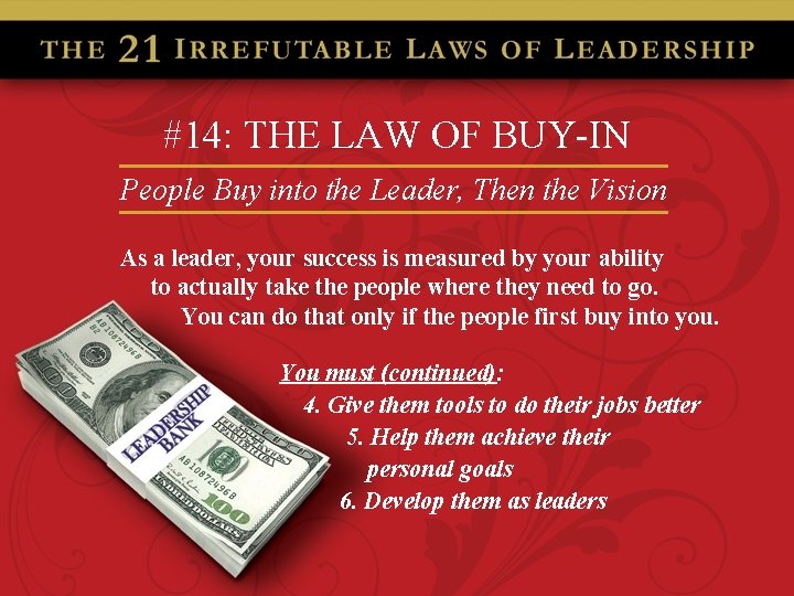 #14: THE LAW OF BUY-IN People Buy into the Leader, Then the Vision As