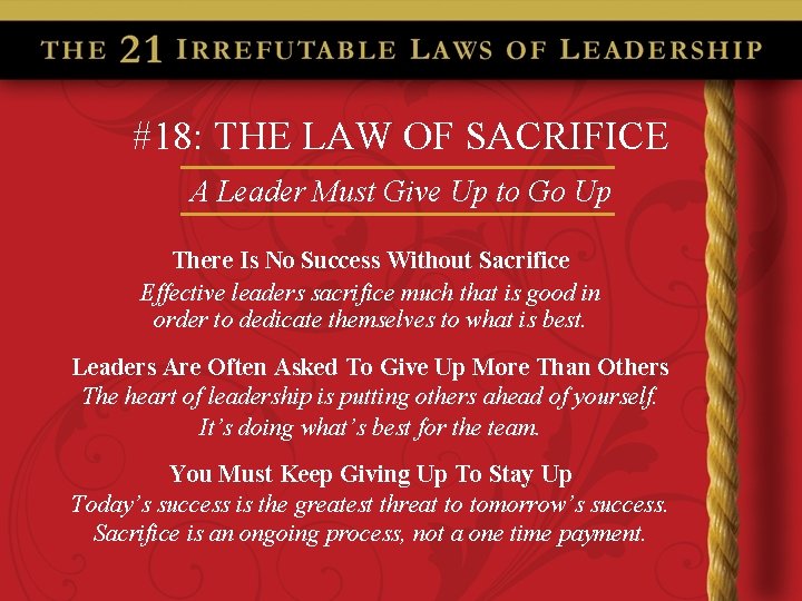 #18: THE LAW OF SACRIFICE A Leader Must Give Up to Go Up There