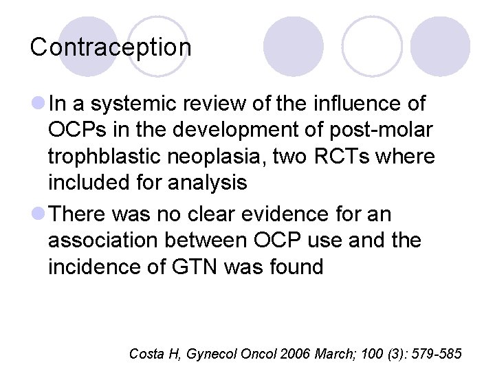Contraception l In a systemic review of the influence of OCPs in the development