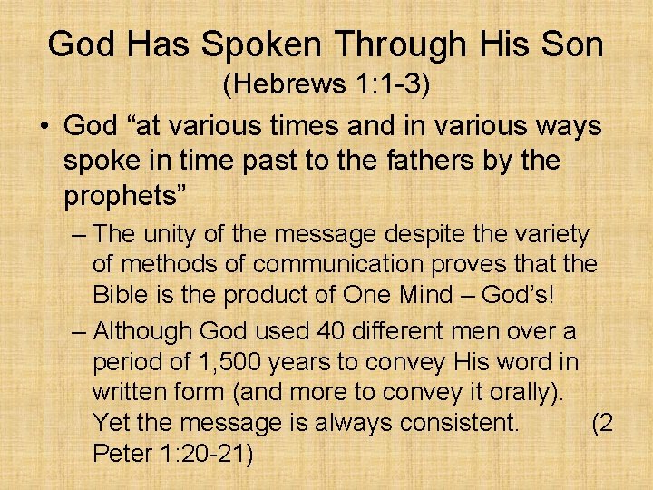 God Has Spoken Through His Son (Hebrews 1: 1 -3) • God “at various