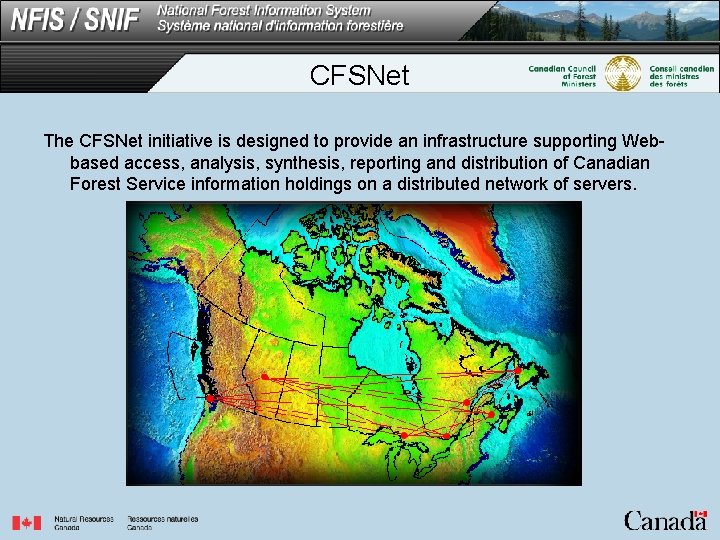 CFSNet The CFSNet initiative is designed to provide an infrastructure supporting Webbased access, analysis,