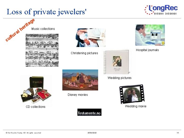 Loss of private jewelers' ge a it er h l ra Music collections tu