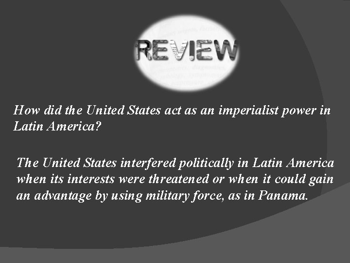 How did the United States act as an imperialist power in Latin America? The