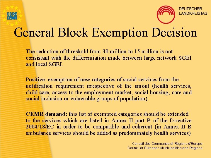 General Block Exemption Decision The reduction of threshold from 30 million to 15 million