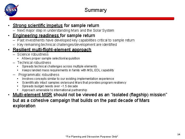 Summary • Strong scientific impetus for sample return – Next major step in understanding