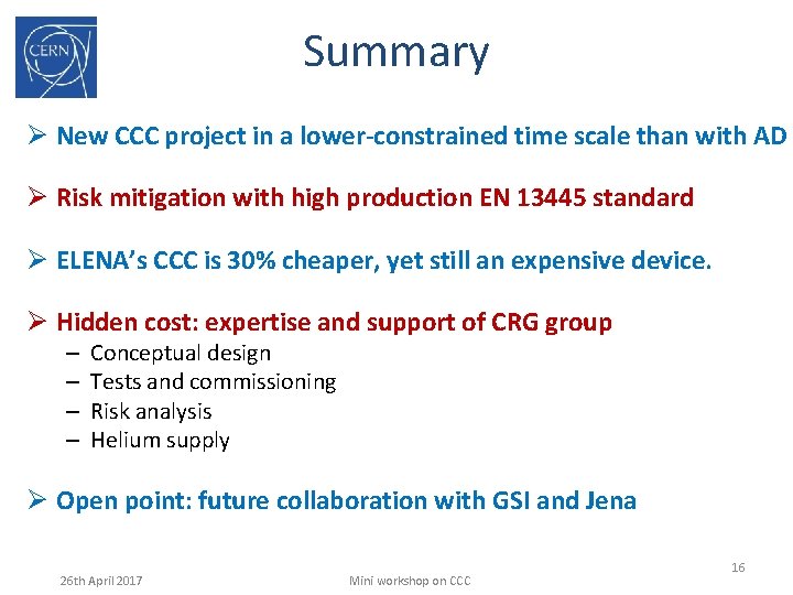 Summary Ø New CCC project in a lower-constrained time scale than with AD Ø