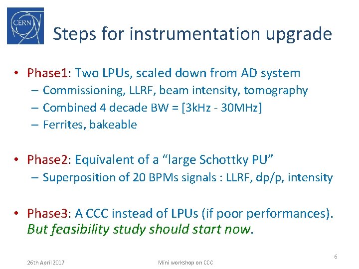Steps for instrumentation upgrade • Phase 1: Two LPUs, scaled down from AD system