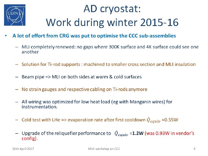 AD cryostat: Work during winter 2015 -16 • 26 th April 2017 Mini workshop