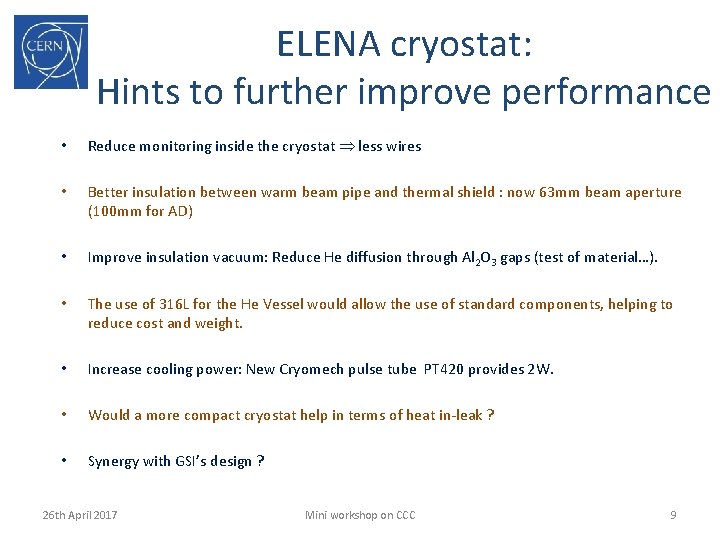 ELENA cryostat: Hints to further improve performance • Reduce monitoring inside the cryostat less
