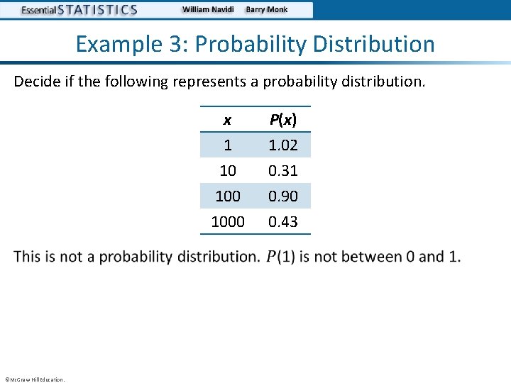 Example 3: Probability Distribution Decide if the following represents a probability distribution. • ©Mc.