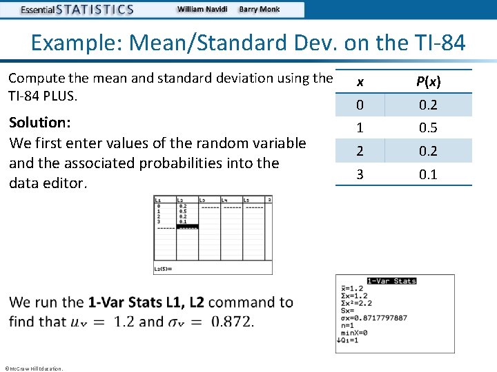 Example: Mean/Standard Dev. on the TI-84 Compute the mean and standard deviation using the
