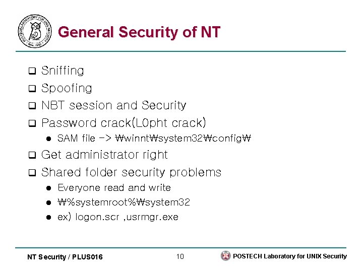 General Security of NT Sniffing q Spoofing q NBT session and Security q Password