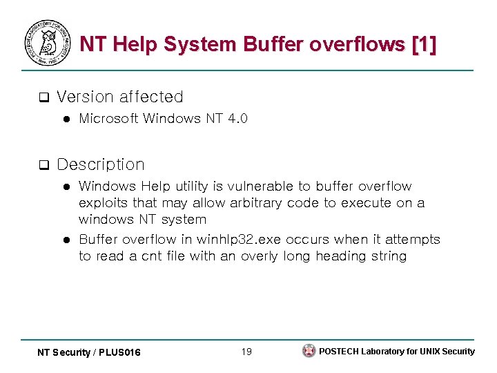 NT Help System Buffer overflows [1] q Version affected l q Microsoft Windows NT