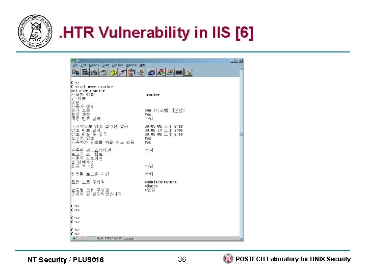 . HTR Vulnerability in IIS [6] NT Security / PLUS 016 36 POSTECH Laboratory