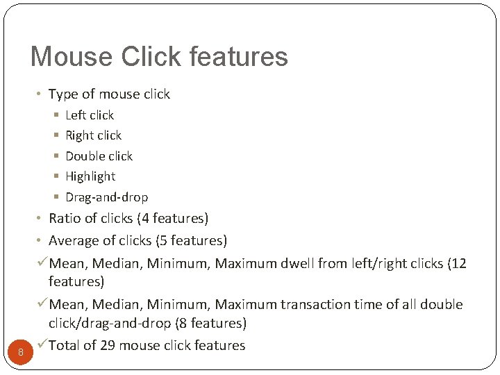 Mouse Click features • Type of mouse click § § § 8 Left click