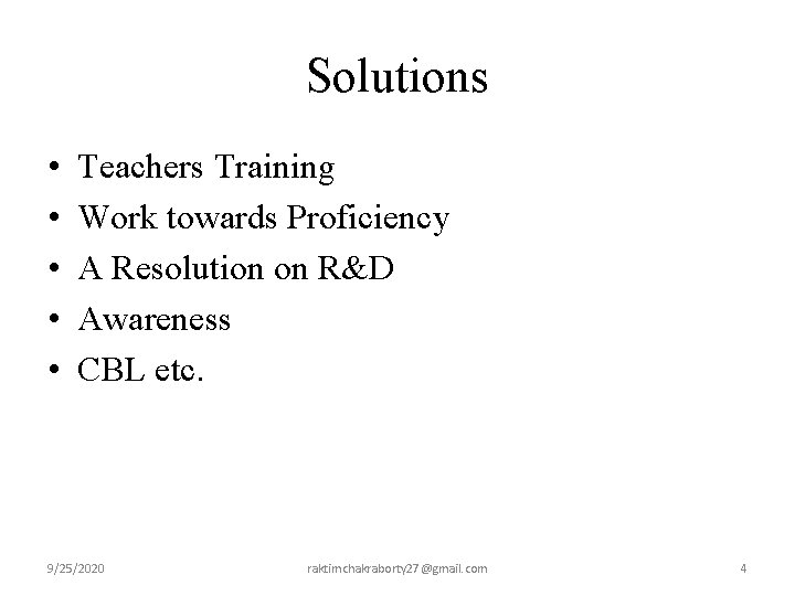 Solutions • • • Teachers Training Work towards Proficiency A Resolution on R&D Awareness