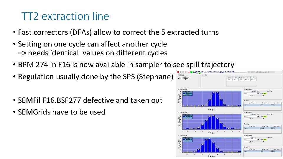 TT 2 extraction line • Fast correctors (DFAs) allow to correct the 5 extracted