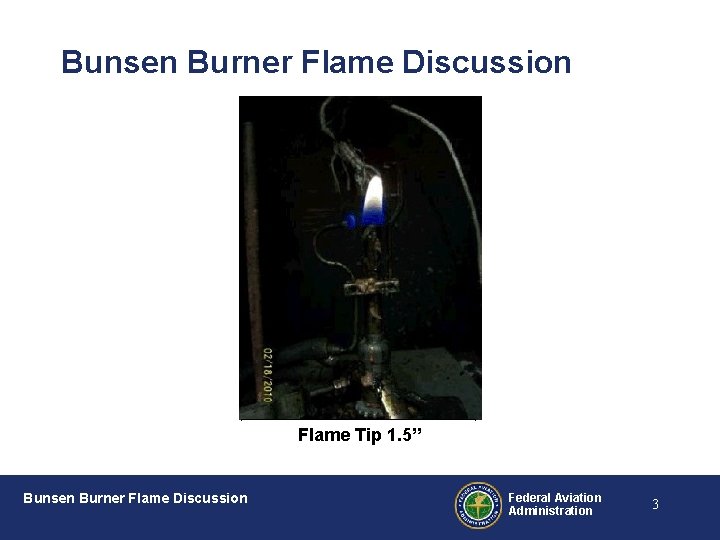 Bunsen Burner Flame Discussion Flame Tip 1. 5” Bunsen Burner Flame Discussion Federal Aviation