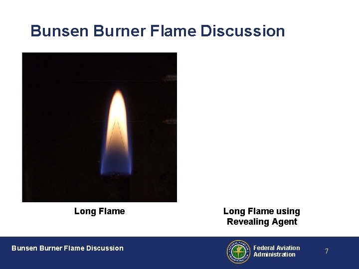 Bunsen Burner Flame Discussion Long Flame using Revealing Agent Bunsen Burner Flame Discussion Federal