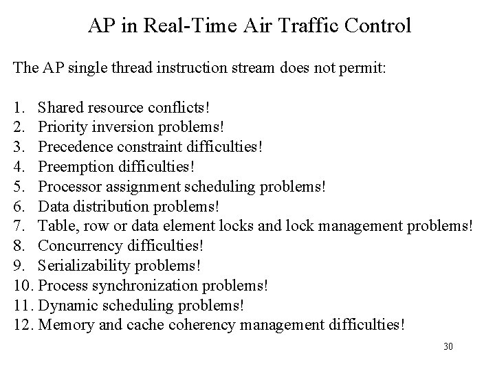 AP in Real-Time Air Traffic Control The AP single thread instruction stream does not