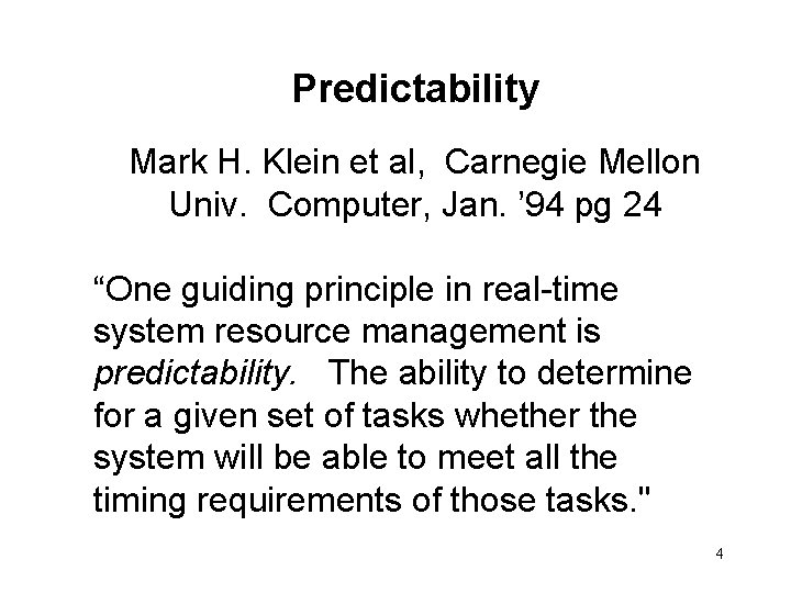 Predictability Mark H. Klein et al, Carnegie Mellon Univ. Computer, Jan. ’ 94 pg