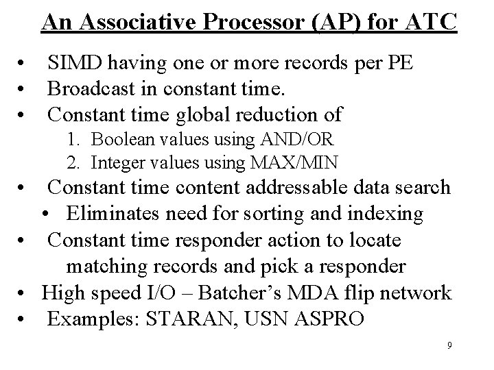 An Associative Processor (AP) for ATC • SIMD having one or more records per