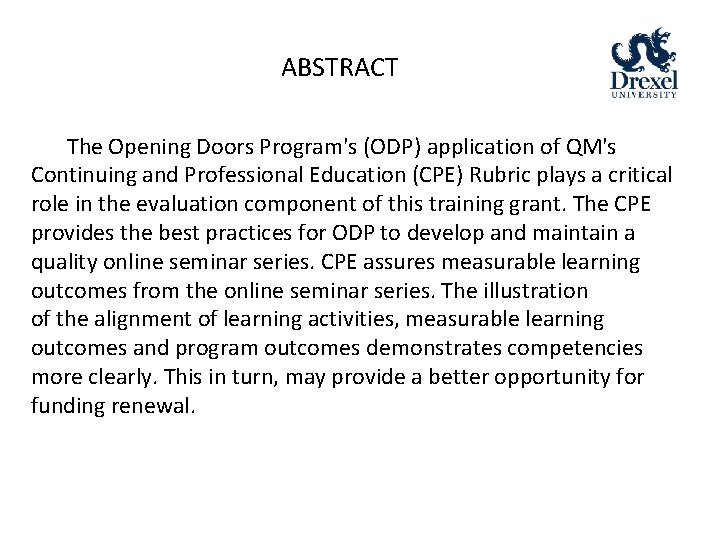 ABSTRACT The Opening Doors Program's (ODP) application of QM's Continuing and Professional Education (CPE)