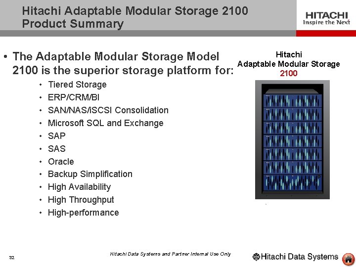 Hitachi Adaptable Modular Storage 2100 Product Summary Hitachi • The Adaptable Modular Storage Model