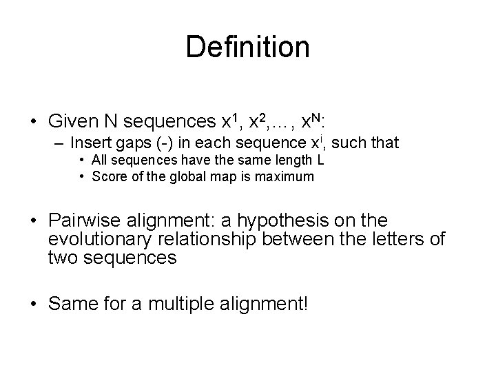 Definition • Given N sequences x 1, x 2, …, x. N: – Insert