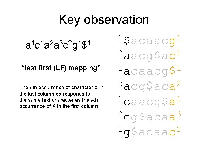 Key observation a 1 c 1 a 2 a 3 c 2 g 1$1