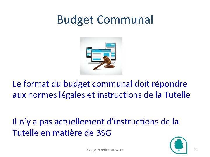 Budget Communal Le format du budget communal doit répondre aux normes légales et instructions