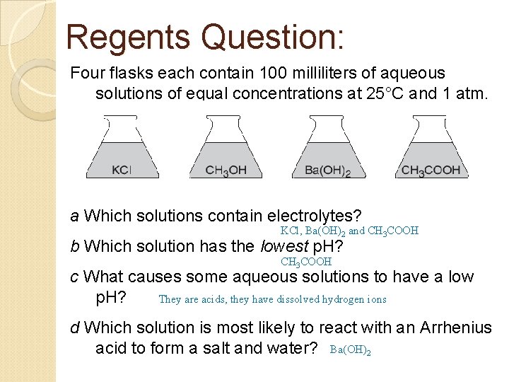 Regents Question: Four flasks each contain 100 milliliters of aqueous solutions of equal concentrations