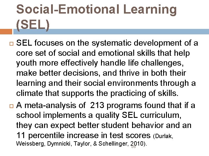 Social-Emotional Learning (SEL) SEL focuses on the systematic development of a core set of