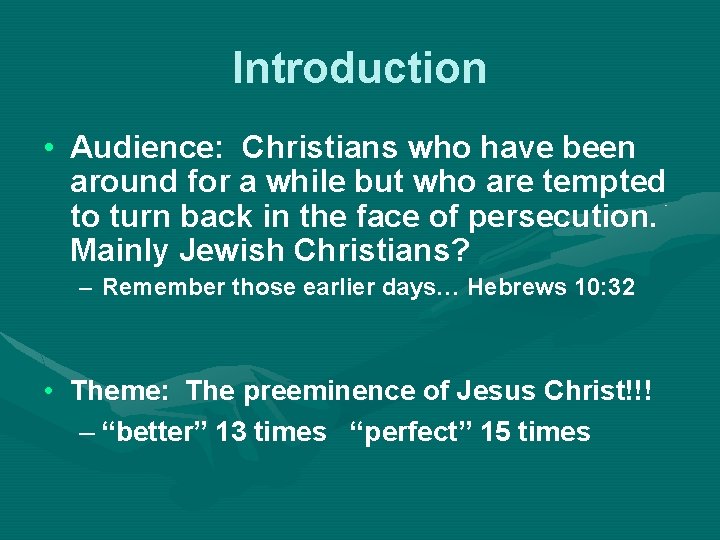 Introduction • Audience: Christians who have been around for a while but who are