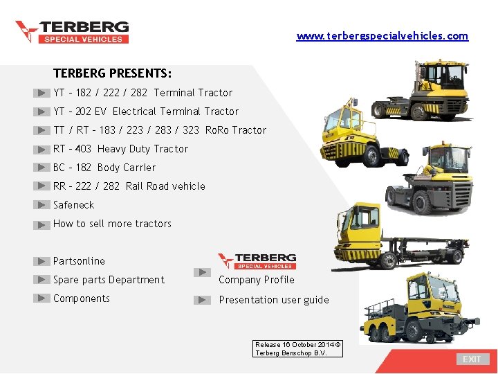 www. terbergspecialvehicles. com TERBERG PRESENTS: YT - 182 / 222 / 282 Terminal Tractor