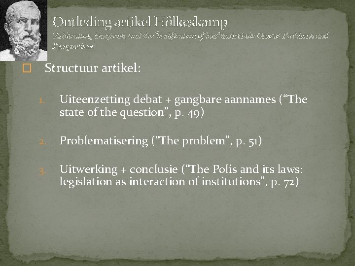 Ontleding artikel Hölkeskamp ‘Arbitrators, lawgivers, and the “codification of law” in Archaic Greece. Problems