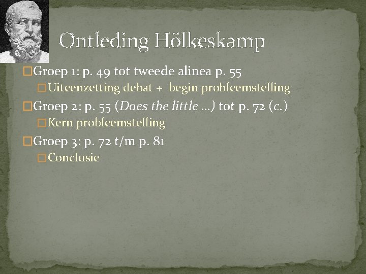 Ontleding Hölkeskamp �Groep 1: p. 49 tot tweede alinea p. 55 � Uiteenzetting debat