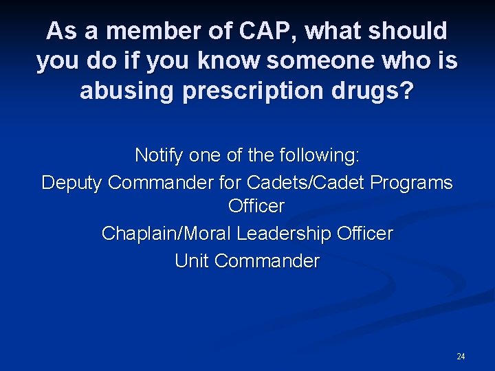 As a member of CAP, what should you do if you know someone who