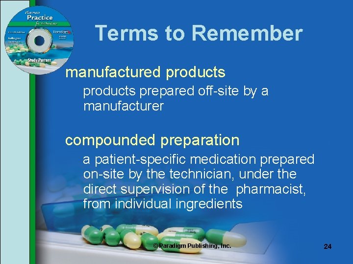 Terms to Remember manufactured products prepared off-site by a manufacturer compounded preparation a patient-specific Terms to Remember manufactured products prepared off-site by a manufacturer compounded preparation a patient-specific