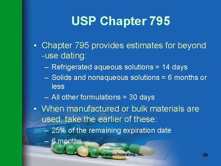 USP Chapter 795 • Chapter 795 provides estimates for beyond -use dating: – Refrigerated USP Chapter 795 • Chapter 795 provides estimates for beyond -use dating: – Refrigerated