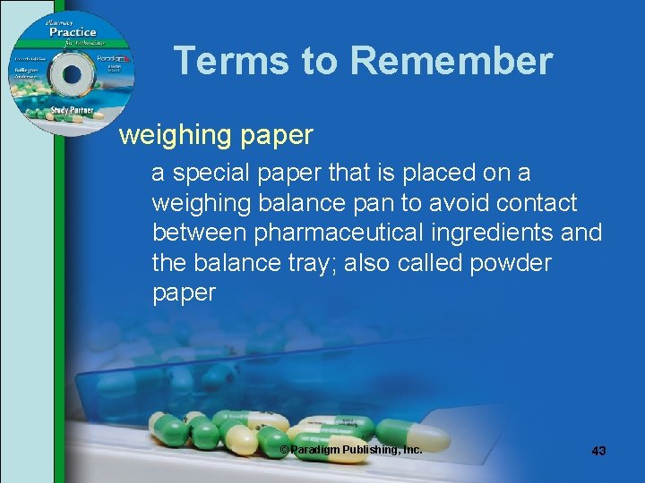 Terms to Remember weighing paper a special paper that is placed on a weighing Terms to Remember weighing paper a special paper that is placed on a weighing