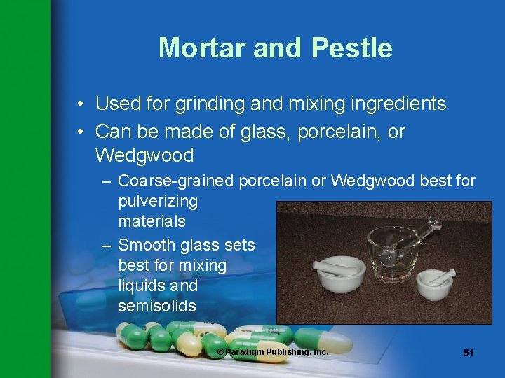 Mortar and Pestle • Used for grinding and mixing ingredients • Can be made Mortar and Pestle • Used for grinding and mixing ingredients • Can be made