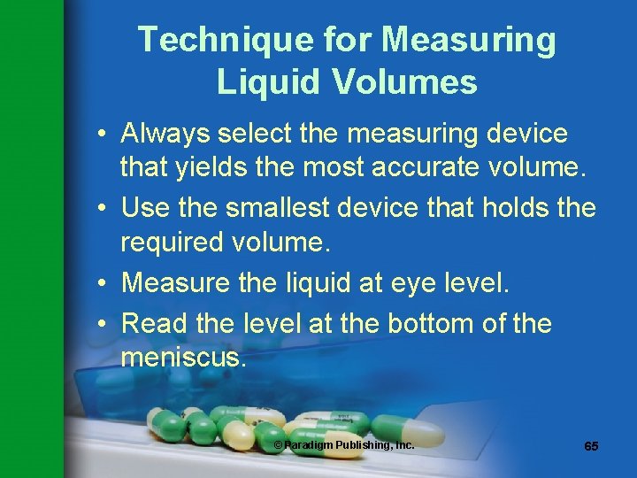 Technique for Measuring Liquid Volumes • Always select the measuring device that yields the Technique for Measuring Liquid Volumes • Always select the measuring device that yields the