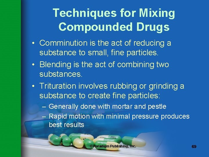 Techniques for Mixing Compounded Drugs • Comminution is the act of reducing a substance Techniques for Mixing Compounded Drugs • Comminution is the act of reducing a substance