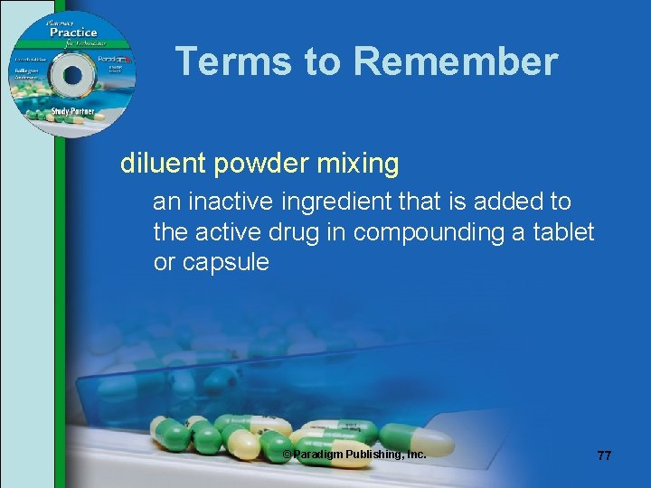 Terms to Remember diluent powder mixing an inactive ingredient that is added to the Terms to Remember diluent powder mixing an inactive ingredient that is added to the
